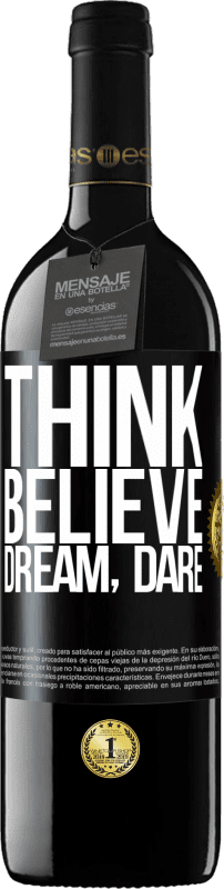 39,95 € Free Shipping | Red Wine RED Edition MBE Reserve Think believe dream dare Black Label. Customizable label Reserve 12 Months Harvest 2015 Tempranillo