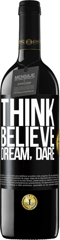 39,95 € Free Shipping | Red Wine RED Edition MBE Reserve Think believe dream dare Black Label. Customizable label Reserve 12 Months Harvest 2016 Tempranillo