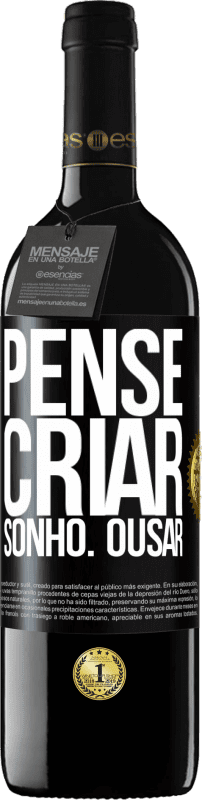 «Pense Criar Sonho. Ousar» Edição RED MBE Reserva
