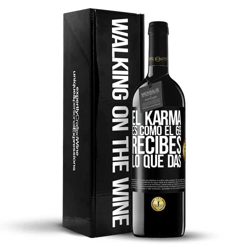 39,95 € Envío gratis | Vino Tinto Edición RED MBE Reserva El Karma es como el 69, recibes lo que das Etiqueta Negra. Etiqueta personalizable Reserva 12 Meses Cosecha 2016 Tempranillo
