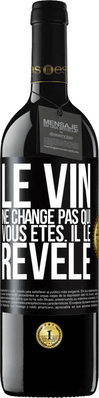 39,95 € | Vin rouge Édition RED MBE Réserve Le vin ne change pas qui vous êtes. Il le révèle Étiquette Noire. Étiquette personnalisable Réserve 12 Mois Récolte 2016 Tempranillo