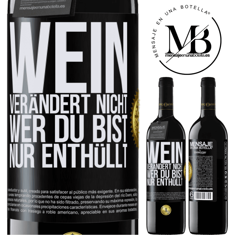 39,95 € Kostenloser Versand | Rotwein RED Ausgabe MBE Reserve Wein verändert nicht, wer du bist. Er enthüllt es nur Schwarzes Etikett. Anpassbares Etikett Reserve 12 Monate Ernte 2014 Tempranillo