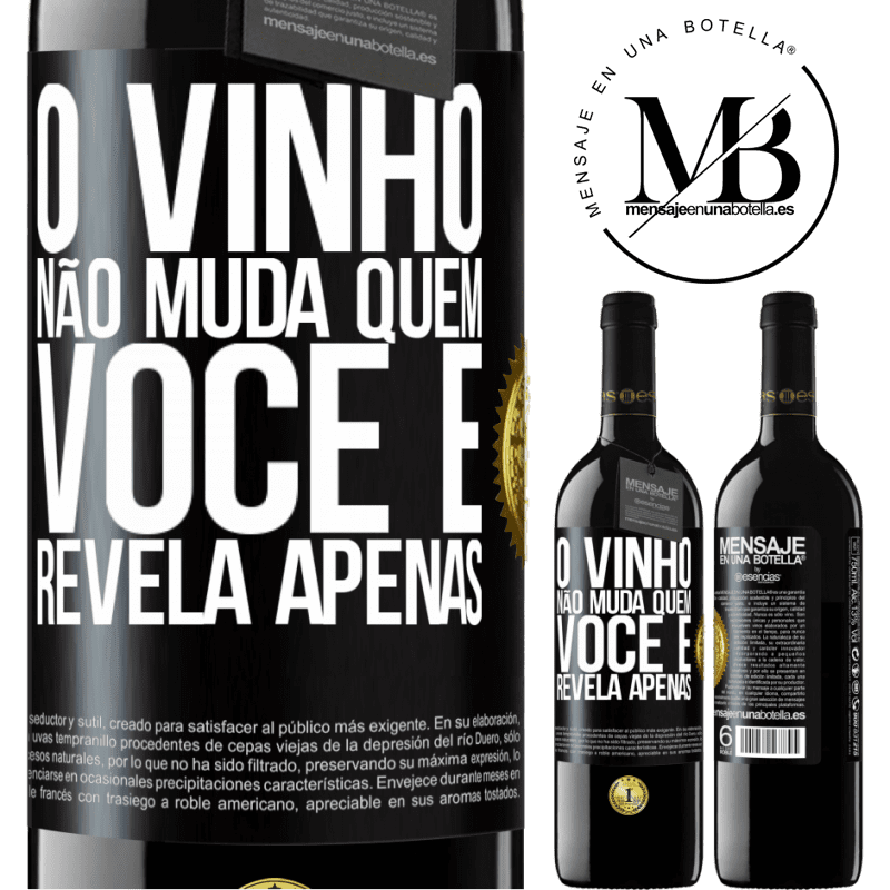 39,95 € Envio grátis | Vinho tinto Edição RED MBE Reserva O vinho não muda quem você é. Revela apenas Etiqueta Preta. Etiqueta personalizável Reserva 12 Meses Colheita 2014 Tempranillo