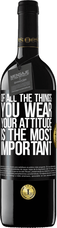 39,95 € Free Shipping | Red Wine RED Edition MBE Reserve Of all the things you wear, your attitude is the most important Black Label. Customizable label Reserve 12 Months Harvest 2016 Tempranillo