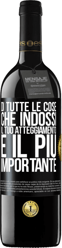 39,95 € | Vino rosso Edizione RED MBE Riserva Di tutte le cose che indossi, il tuo atteggiamento è il più importante Etichetta Nera. Etichetta personalizzabile Riserva 12 Mesi Raccogliere 2015 Tempranillo