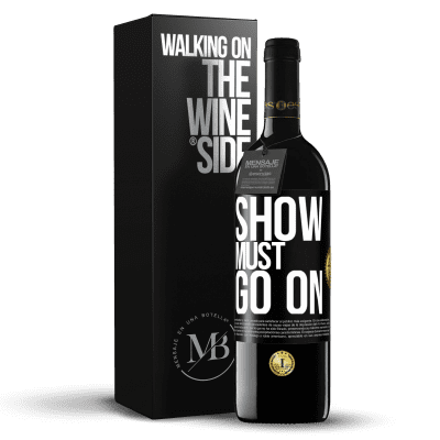 «The show must go on» RED Edition MBE Reserve