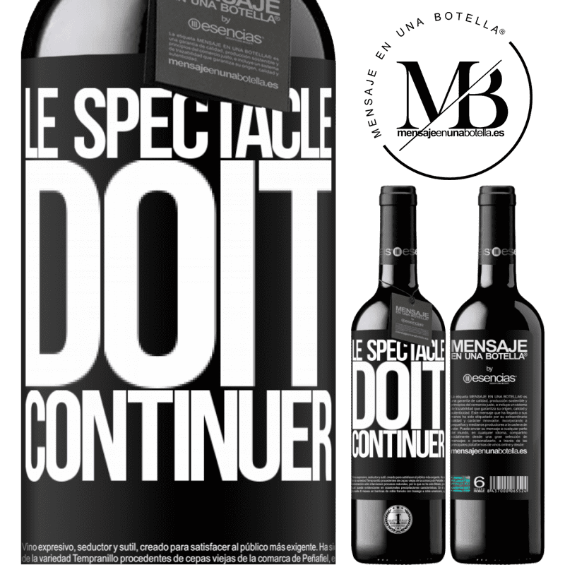 «Le spectacle doit continuer» Édition RED MBE Réserve