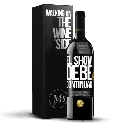 «El show debe continuar» Edición RED MBE Reserva