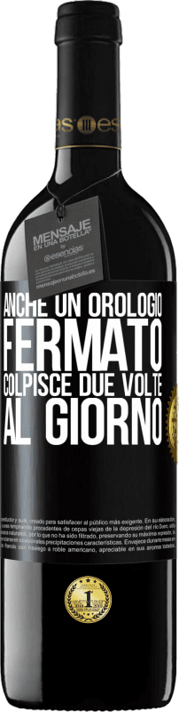 39,95 € Spedizione Gratuita | Vino rosso Edizione RED MBE Riserva Anche un orologio fermato colpisce due volte al giorno Etichetta Nera. Etichetta personalizzabile Riserva 12 Mesi Raccogliere 2016 Tempranillo