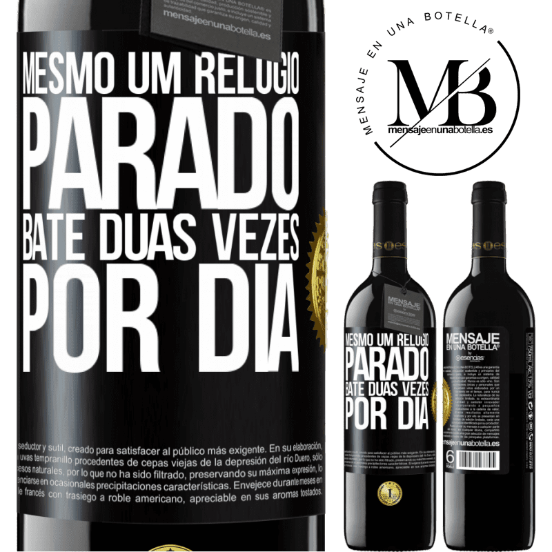 39,95 € Envio grátis | Vinho tinto Edição RED MBE Reserva Mesmo um relógio parado bate duas vezes por dia Etiqueta Preta. Etiqueta personalizável Reserva 12 Meses Colheita 2014 Tempranillo