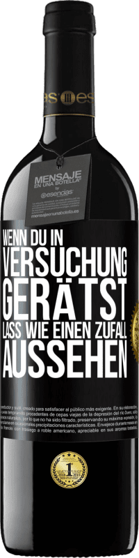 39,95 € | Rotwein RED Ausgabe MBE Reserve Wenn du in Versuchung gerätst, lass wie einen Zufall aussehen Schwarzes Etikett. Anpassbares Etikett Reserve 12 Monate Ernte 2015 Tempranillo