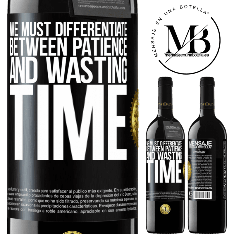 24,95 € Free Shipping | Red Wine RED Edition Crianza 6 Months We must differentiate between patience and wasting time Black Label. Customizable label Aging in oak barrels 6 Months Harvest 2019 Tempranillo