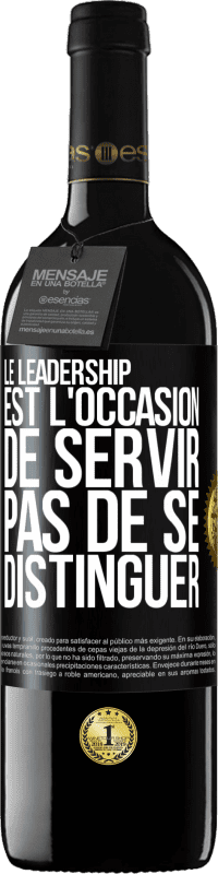 39,95 € Envoi gratuit | Vin rouge Édition RED MBE Réserve Le leadership est l'occasion de servir, pas de se distinguer Étiquette Noire. Étiquette personnalisable Réserve 12 Mois Récolte 2016 Tempranillo