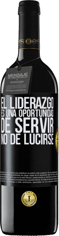 39,95 € | Vino Tinto Edición RED MBE Reserva El liderazgo es una oportunidad de servir, no de lucirse Etiqueta Negra. Etiqueta personalizable Reserva 12 Meses Cosecha 2015 Tempranillo