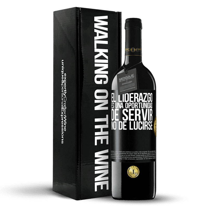 39,95 € Envío gratis | Vino Tinto Edición RED MBE Reserva El liderazgo es una oportunidad de servir, no de lucirse Etiqueta Negra. Etiqueta personalizable Reserva 12 Meses Cosecha 2016 Tempranillo