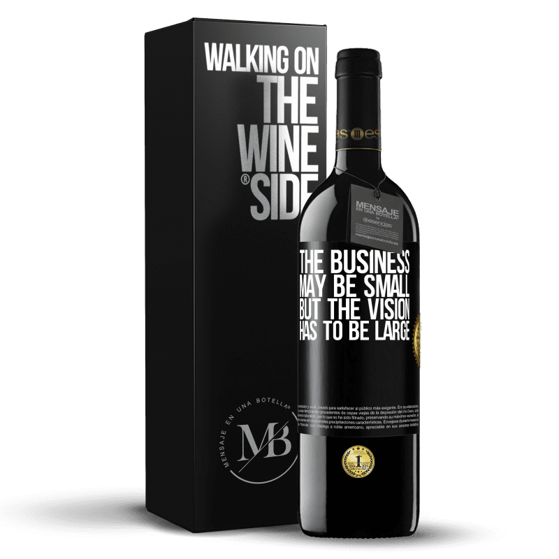 39,95 € Free Shipping | Red Wine RED Edition MBE Reserve The business may be small, but the vision has to be large Black Label. Customizable label Reserve 12 Months Harvest 2014 Tempranillo