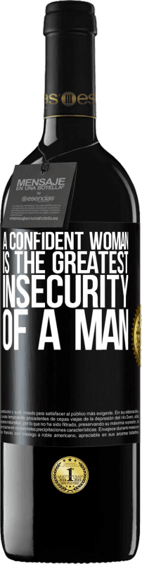 39,95 € Free Shipping | Red Wine RED Edition MBE Reserve A confident woman is the greatest insecurity of a man Black Label. Customizable label Reserve 12 Months Harvest 2014 Tempranillo