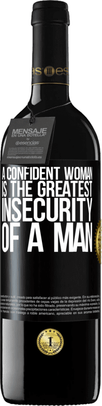 39,95 € Free Shipping | Red Wine RED Edition MBE Reserve A confident woman is the greatest insecurity of a man Black Label. Customizable label Reserve 12 Months Harvest 2016 Tempranillo