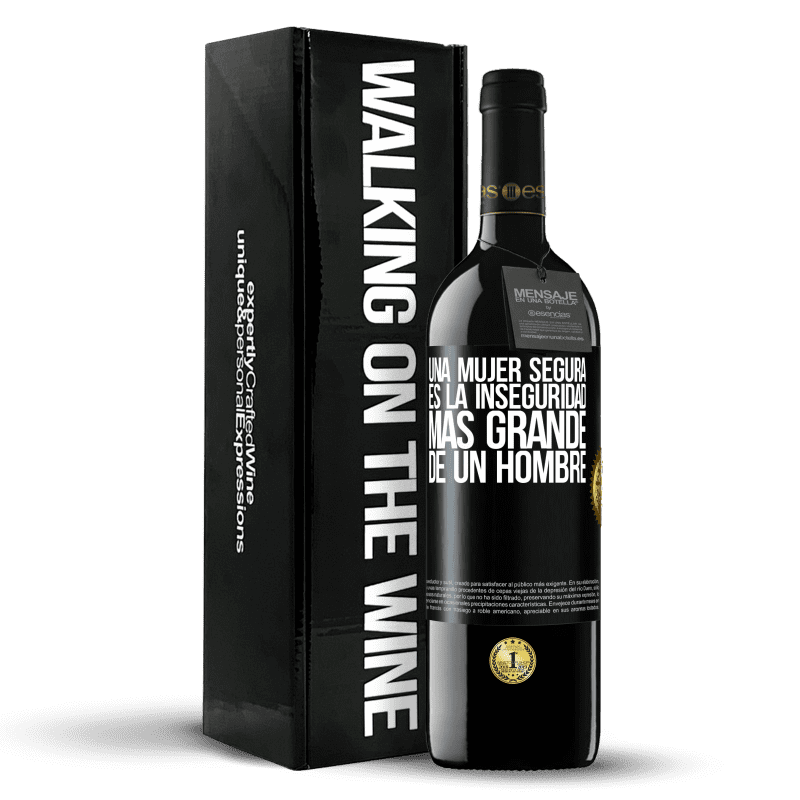 39,95 € Envío gratis | Vino Tinto Edición RED MBE Reserva Una mujer segura es la inseguridad más grande de un hombre Etiqueta Negra. Etiqueta personalizable Reserva 12 Meses Cosecha 2016 Tempranillo