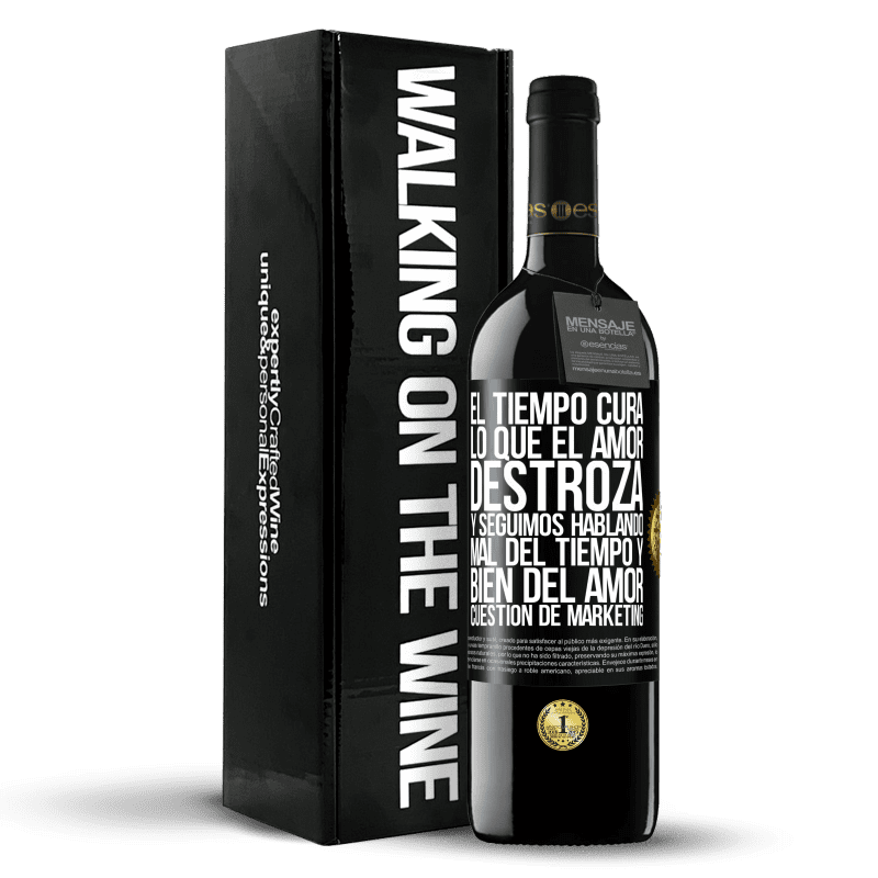 39,95 € Envío gratis | Vino Tinto Edición RED MBE Reserva El tiempo cura lo que el amor destroza. Y seguimos hablando mal del tiempo y bien del amor. Cuestión de márketing Etiqueta Negra. Etiqueta personalizable Reserva 12 Meses Cosecha 2015 Tempranillo