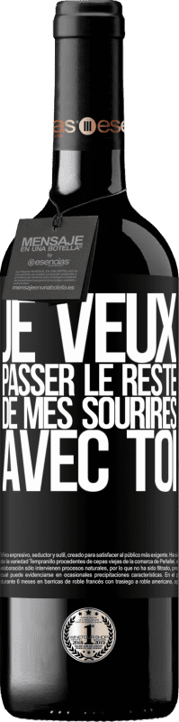 39,95 € | Vin rouge Édition RED MBE Réserve Je veux passer le reste de mes sourires avec toi Étiquette Noire. Étiquette personnalisable Réserve 12 Mois Récolte 2015 Tempranillo