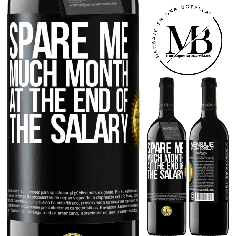 39,95 € Free Shipping | Red Wine RED Edition MBE Reserve Spare me much month at the end of the salary Black Label. Customizable label Reserve 12 Months Harvest 2016 Tempranillo