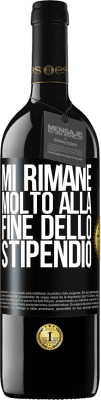 39,95 € | Vino rosso Edizione RED MBE Riserva Mi rimane molto alla fine dello stipendio Etichetta Nera. Etichetta personalizzabile Riserva 12 Mesi Raccogliere 2015 Tempranillo