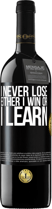 «I never lose. Either I win or I learn» RED Edition MBE Reserve