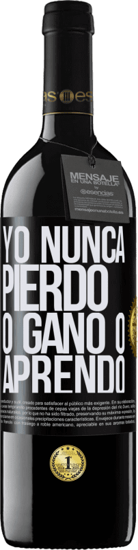 39,95 € | Vino Tinto Edición RED MBE Reserva Yo nunca pierdo. O gano o aprendo Etiqueta Negra. Etiqueta personalizable Reserva 12 Meses Cosecha 2016 Tempranillo