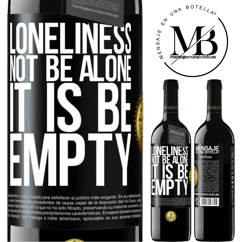 24,95 € Free Shipping | Red Wine RED Edition Crianza 6 Months Loneliness not be alone, it is be empty Black Label. Customizable label Aging in oak barrels 6 Months Harvest 2019 Tempranillo