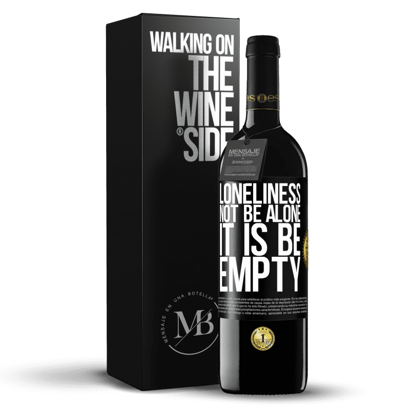 39,95 € Free Shipping | Red Wine RED Edition MBE Reserve Loneliness not be alone, it is be empty Black Label. Customizable label Reserve 12 Months Harvest 2014 Tempranillo