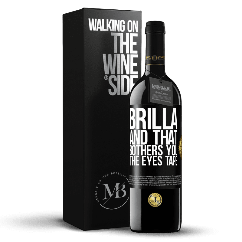 24,95 € Free Shipping | Red Wine RED Edition Crianza 6 Months Brilla and that bothers you, the eyes tape Black Label. Customizable label Aging in oak barrels 6 Months Harvest 2019 Tempranillo