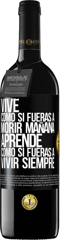 Envío gratis | Vino Tinto Edición RED MBE Reserva Vive como si fueras a morir mañana. Aprende como si fueras a vivir siempre Etiqueta Negra. Etiqueta personalizable Reserva 12 Meses Cosecha 2014 Tempranillo