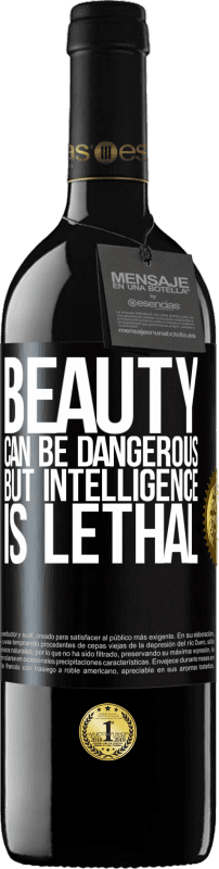 39,95 € | Red Wine RED Edition MBE Reserve Beauty can be dangerous, but intelligence is lethal Black Label. Customizable label Reserve 12 Months Harvest 2016 Tempranillo