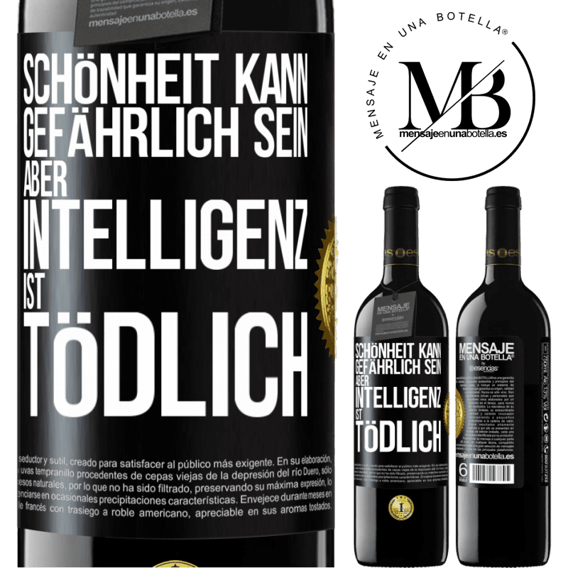39,95 € Kostenloser Versand | Rotwein RED Ausgabe MBE Reserve Schönheit kann gefährlich sein, aber Intelligenz ist tödlich Schwarzes Etikett. Anpassbares Etikett Reserve 12 Monate Ernte 2015 Tempranillo
