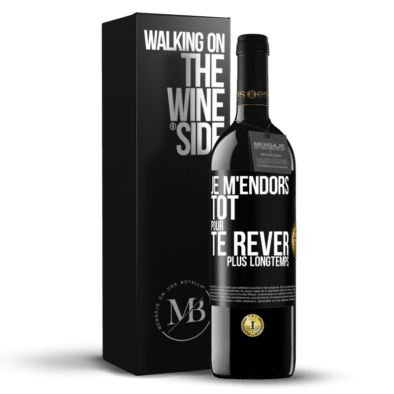 39,95 € Envoi gratuit | Vin rouge Édition RED MBE Réserve Je m'endors tôt pour te rêver plus longtemps Étiquette Noire. Étiquette personnalisable Réserve 12 Mois Récolte 2015 Tempranillo