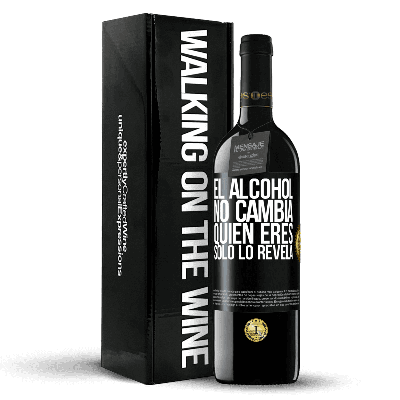 39,95 € Envío gratis | Vino Tinto Edición RED MBE Reserva El alcohol no cambia quien eres. Sólo lo revela Etiqueta Negra. Etiqueta personalizable Reserva 12 Meses Cosecha 2015 Tempranillo