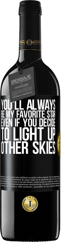 «You'll always be my favorite star, even if you decide to light up other skies» RED Edition MBE Reserve