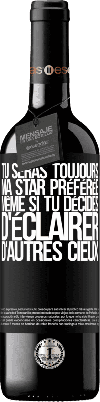 Envoi gratuit | Vin rouge Édition RED MBE Réserve Tu seras toujours ma star préférée, même si tu décides d'éclairer d'autres cieux Étiquette Noire. Étiquette personnalisable Réserve 12 Mois Récolte 2014 Tempranillo