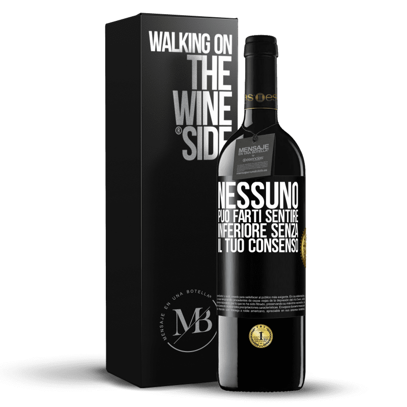 39,95 € Spedizione Gratuita | Vino rosso Edizione RED MBE Riserva Nessuno può farti sentire inferiore senza il tuo consenso Etichetta Nera. Etichetta personalizzabile Riserva 12 Mesi Raccogliere 2015 Tempranillo