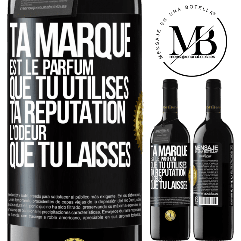 39,95 € Envoi gratuit | Vin rouge Édition RED MBE Réserve Ta marque est le parfum que tu utilises. Ta réputation l'odeur que tu laisses Étiquette Noire. Étiquette personnalisable Réserve 12 Mois Récolte 2016 Tempranillo