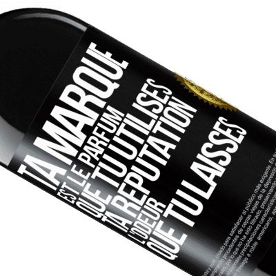 Expressions Uniques et Personnelles. «Ta marque est le parfum que tu utilises. Ta réputation l'odeur que tu laisses» Édition RED MBE Réserve