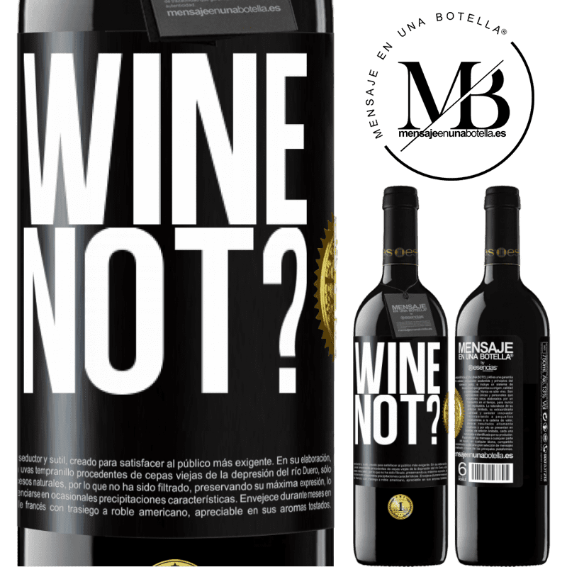 24,95 € Free Shipping | Red Wine RED Edition Crianza 6 Months Wine not? Black Label. Customizable label Aging in oak barrels 6 Months Harvest 2019 Tempranillo
