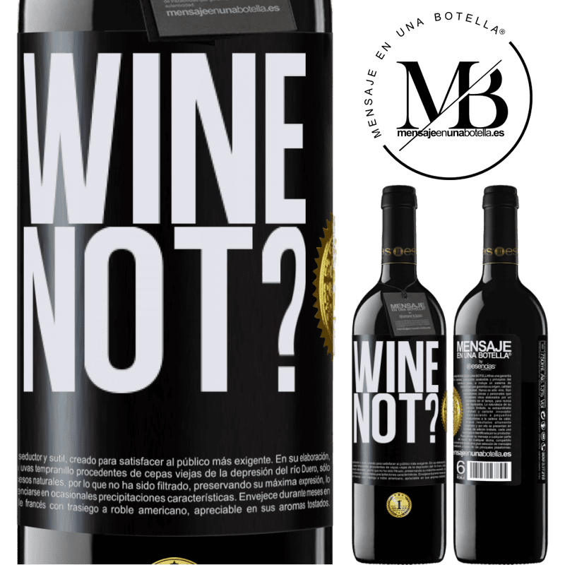 39,95 € Kostenloser Versand | Rotwein RED Ausgabe MBE Reserve Wine not? Schwarzes Etikett. Anpassbares Etikett Reserve 12 Monate Ernte 2014 Tempranillo