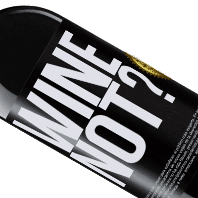 Einzigartige und Persönliche Ausdrücke. «Wine not?» RED Ausgabe MBE Reserve