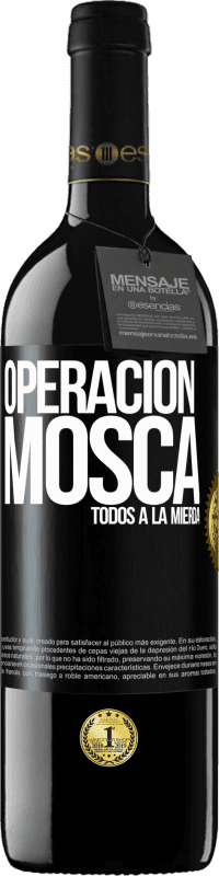 «Operación mosca … todos a la mierda» Edición RED MBE Reserva
