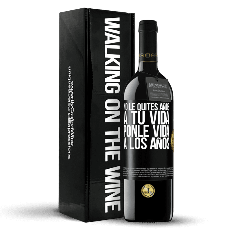 39,95 € Envío gratis | Vino Tinto Edición RED MBE Reserva No le quites años a tu vida, ponle vida a los años Etiqueta Negra. Etiqueta personalizable Reserva 12 Meses Cosecha 2016 Tempranillo