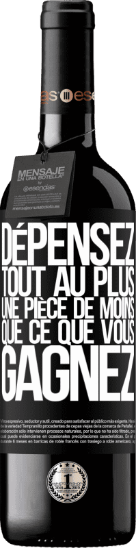 39,95 € Envoi gratuit | Vin rouge Édition RED MBE Réserve Dépensez, tout au plus, une pièce de moins que ce que vous gagnez Étiquette Noire. Étiquette personnalisable Réserve 12 Mois Récolte 2016 Tempranillo