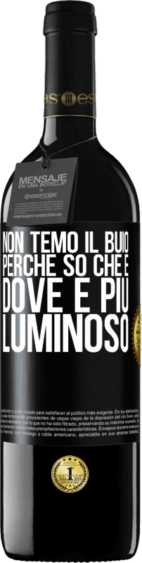 39,95 € | Vino rosso Edizione RED MBE Riserva Non temo il buio, perché so che è dove è più luminoso Etichetta Nera. Etichetta personalizzabile Riserva 12 Mesi Raccogliere 2015 Tempranillo