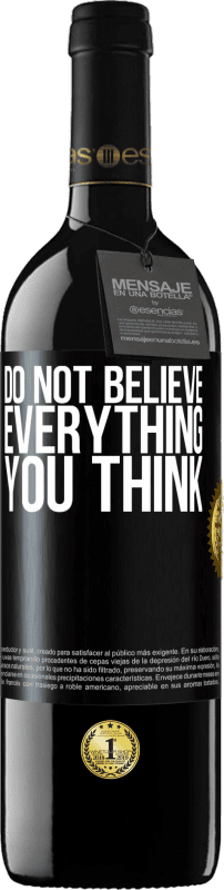 «Do not believe everything you think» RED Edition MBE Reserve